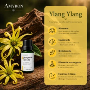Olio essenziale di Ylang Ylang AMYRON con panoramica dei principali benefici in aromaterapia: rilassamento, equilibrio emotivo, vitalità e benessere naturale.